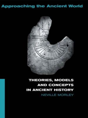 Cover of the book Theories, Models and Concepts in Ancient History by Rens C. Willems