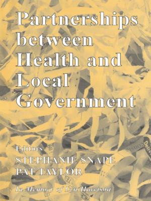 Cover of the book Partnerships Between Health and Local Government by Professor Til Wykes, Dr Clare Reeder