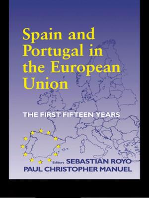 Cover of the book Spain and Portugal in the European Union by Rute Gonçalves, Patrícia  Teixeira Lopes