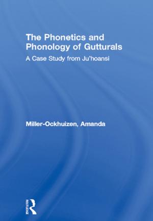 Book cover of The Phonetics and Phonology of Gutturals