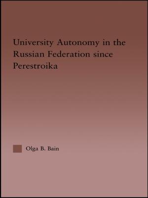Cover of the book University Autonomy in Russian Federation Since Perestroika by Phil Hubbard