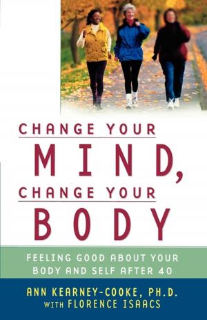 Cover of the book Change Your Mind, Change Your Body by Amy E. Goodman