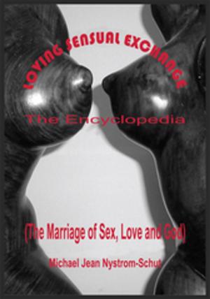 Cover of the book Loving Sensual Exchange the Encyclopedia by Mile Jovicic