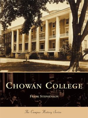 Cover of the book Chowan College by Lewis Halprin, Barbara Sipler, Stow Historical Society