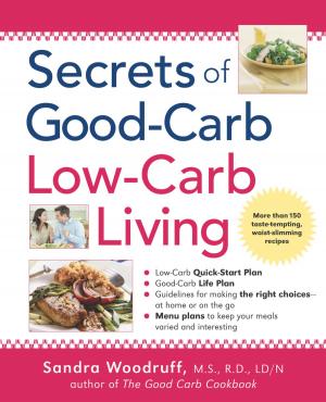 Cover of the book Secrets of Good-Carb/Low-Carb Living by Tim Simon