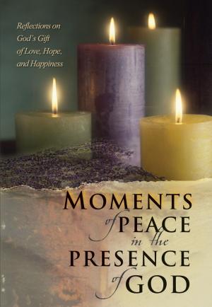 Cover of Moments of Peace in the Presence of God