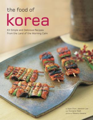 Cover of the book Food of Korea by Daniel Kogan, Sun-Jin Kim