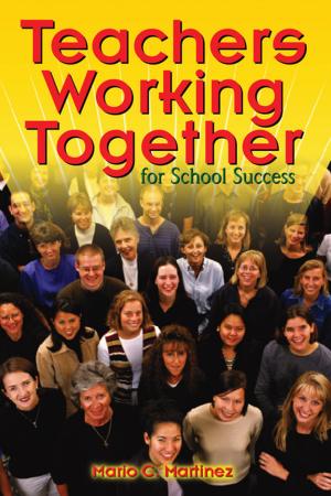 Cover of the book Teachers Working Together for School Success by Richard J. Crisp, Rhiannon Turner
