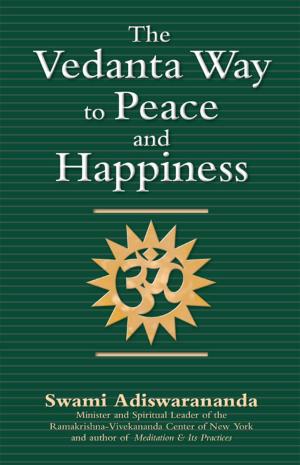 Cover of the book The Vedanta Way to Peace and Happiness by Pastor Don Mackenzie, Rabbi Ted Falcon, Sheikh Jamal Rahman