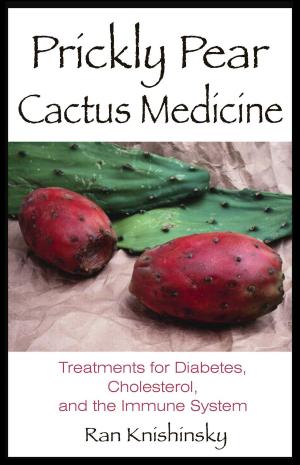 Cover of the book Prickly Pear Cactus Medicine by James Lake, MD