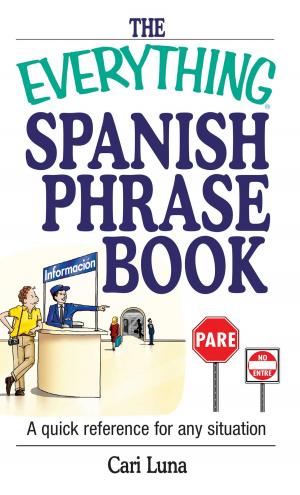 Cover of the book The Everything Spanish Phrase Book by Ashley Davis Bush, Daniel Arthur Bush