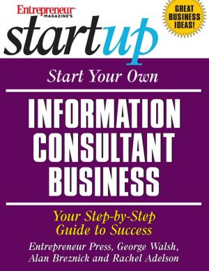 Cover of the book Start Your Own Information Consultant Business by Liane Cassavoy, Entrepreneur magazine