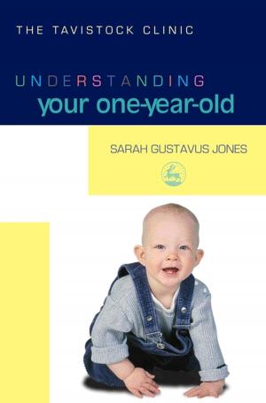 Cover of the book Understanding Your One-Year-Old by Pratibha Reebye, Aileen Stalker