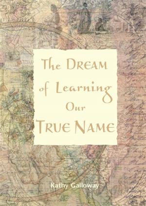 Book cover of Dream of Learning Our True Name