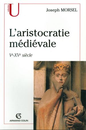 Cover of the book L'aristocratie médiévale by Philippe Braud