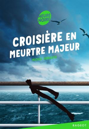 Cover of the book Croisière en meurtre majeur by Sophie Rigal-Goulard