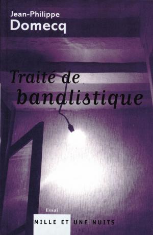 Cover of the book Traité de banalistique by Jean Jaurès