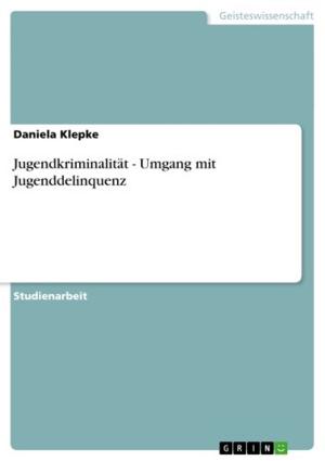Cover of the book Jugendkriminalität - Umgang mit Jugenddelinquenz by Cora Ginzel