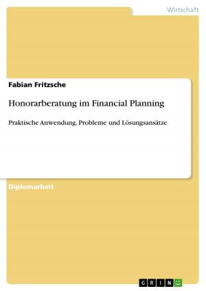 Cover of the book Honorarberatung im Financial Planning by Moshood Fayemiwo