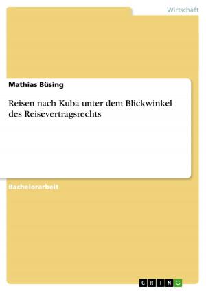 Cover of the book Reisen nach Kuba unter dem Blickwinkel des Reisevertragsrechts by Hans-Jürgen Borchardt