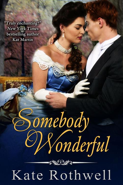 Cover of the book Somebody Wonderful by Kate Rothwell, Kate Rothwell
