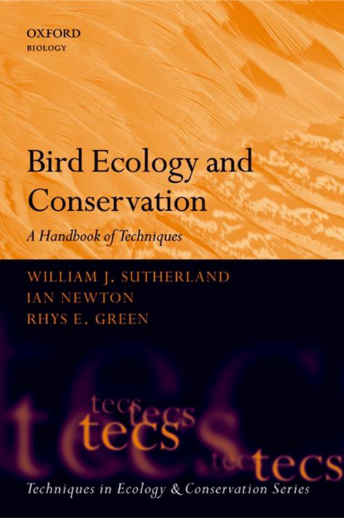 Cover of the book Bird Ecology and Conservation by William J. Sutherland, Ian Newton, Rhys Green, OUP Oxford