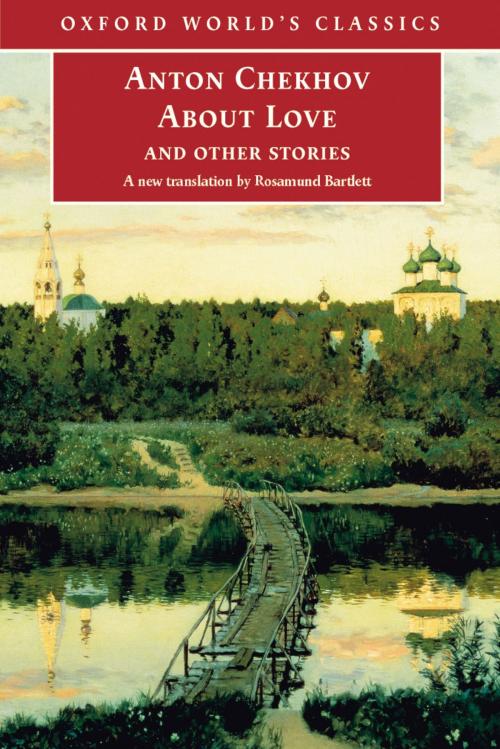 Cover of the book About Love and Other Stories by Anton Chekhov, OUP Oxford