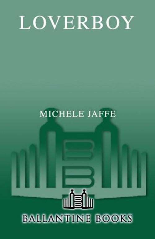 Cover of the book Loverboy by Michele Jaffe, Random House Publishing Group