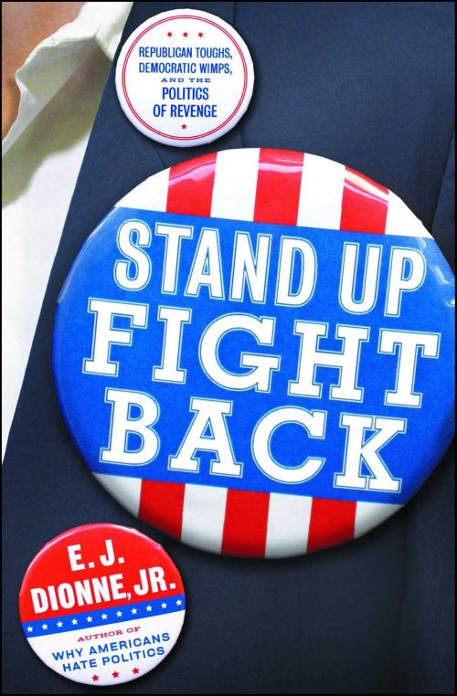 Cover of the book Stand Up Fight Back by E.J. Dionne Jr., Simon & Schuster