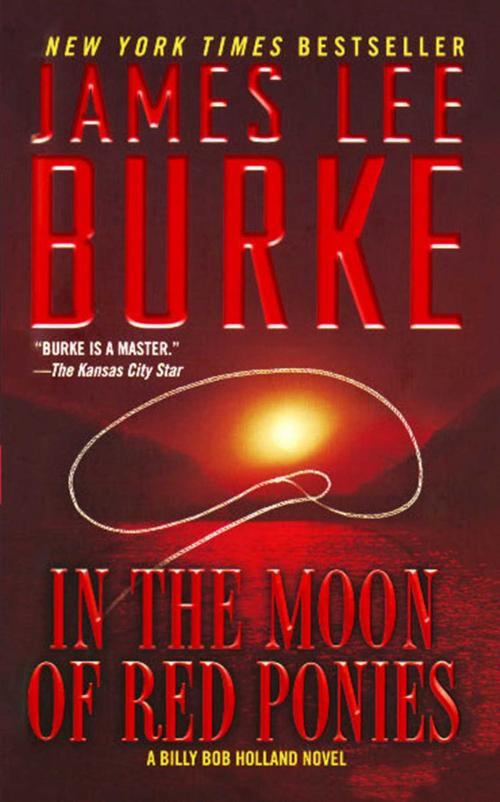 Cover of the book In the Moon of Red Ponies by James Lee Burke, Simon & Schuster