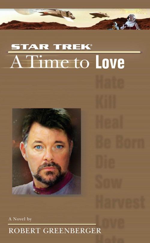 Cover of the book A Star Trek: The Next Generation: Time #4: A Time to Love by Robert Greenberger, Pocket Books/Star Trek