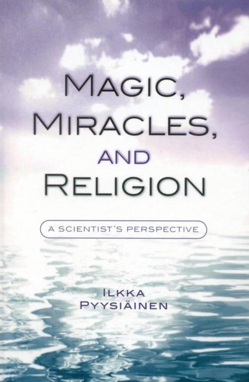 Cover of the book Magic, Miracles, and Religion by Ilkka Pyysiäinen, AltaMira Press