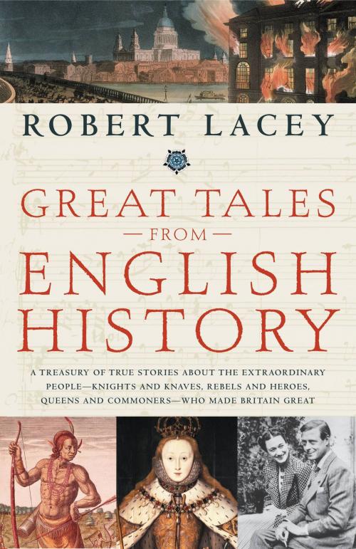 Cover of the book Great Tales from English History by Robert Lacey, Little, Brown and Company