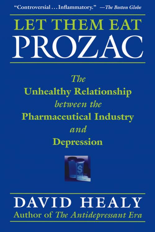 Cover of the book Let Them Eat Prozac by David Healy, NYU Press