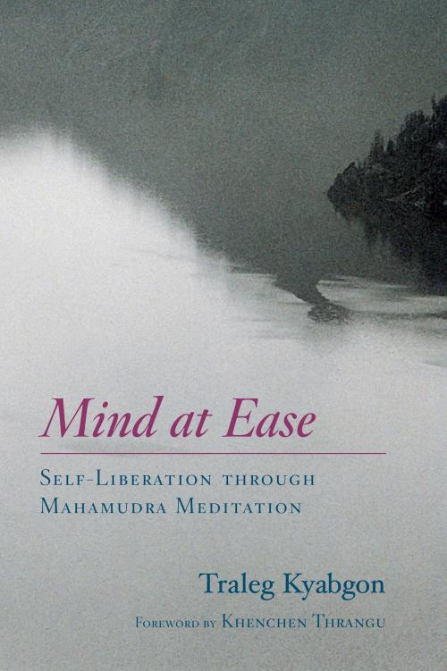 Cover of the book Mind at Ease by Traleg Kyabgon, Shambhala