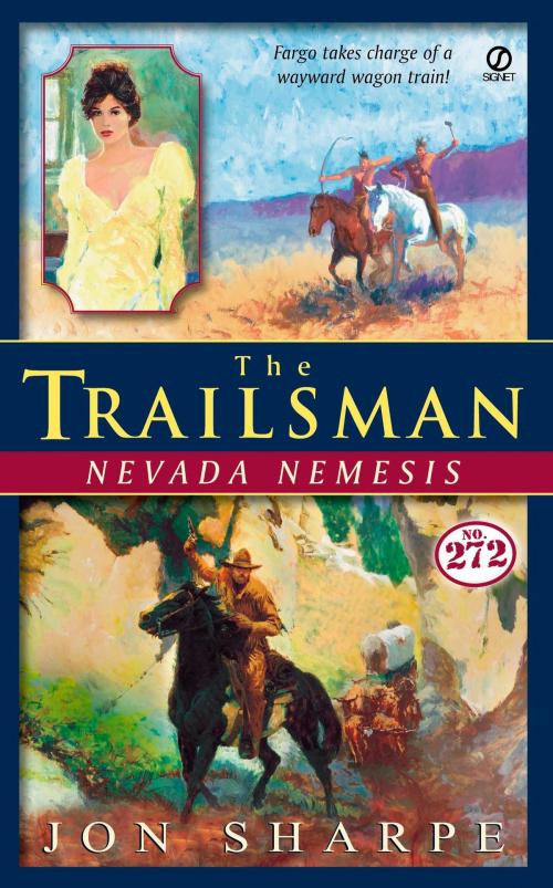 Cover of the book Trailsman #272, The: Nevada Nemesis by Jon Sharpe, Penguin Publishing Group