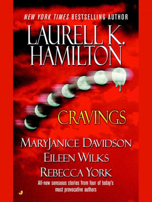 Cover of the book Cravings by Rebecca York, Laurell K. Hamilton, Eileen Wilks, MaryJanice Davidson, Penguin Publishing Group