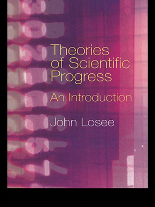 Cover of the book Theories of Scientific Progress by John Losee, Taylor and Francis