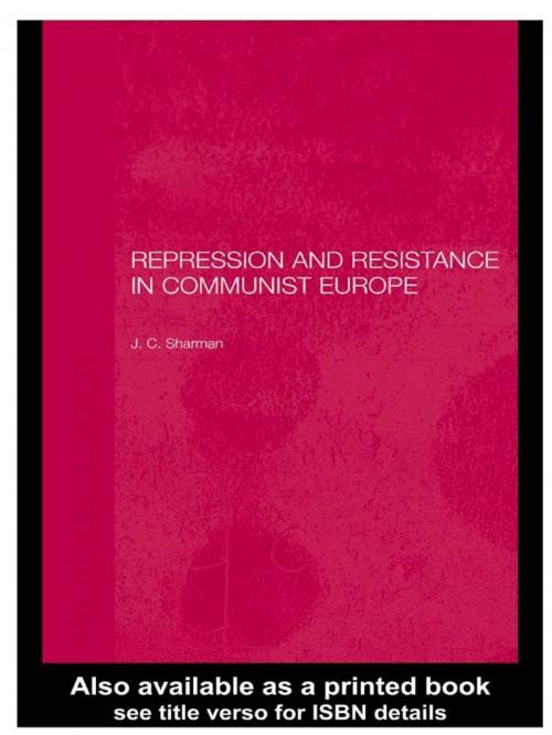 Cover of the book Repression and Resistance in Communist Europe by Jason Sharman, Taylor and Francis