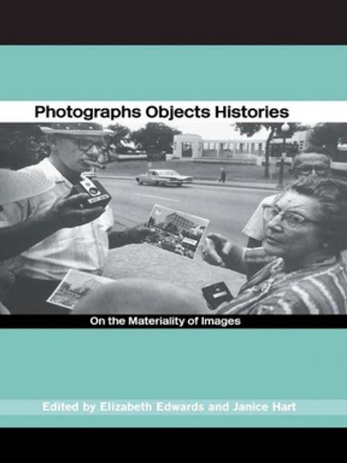 Cover of the book Photographs Objects Histories by , Taylor and Francis