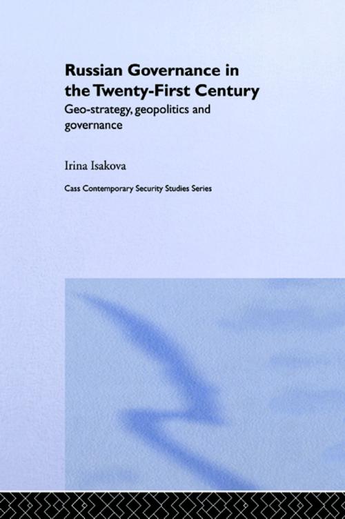 Cover of the book Russian Governance in the 21st Century by Irina Isakova, Taylor and Francis