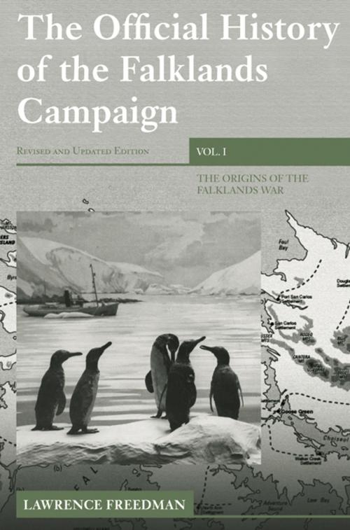 Cover of the book The Official History of the Falklands Campaign, Volume 1 by Lawrence Freedman, Taylor and Francis