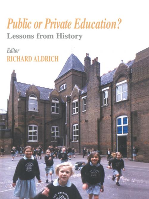 Cover of the book Public or Private Education? by Richard Aldrich, Taylor and Francis