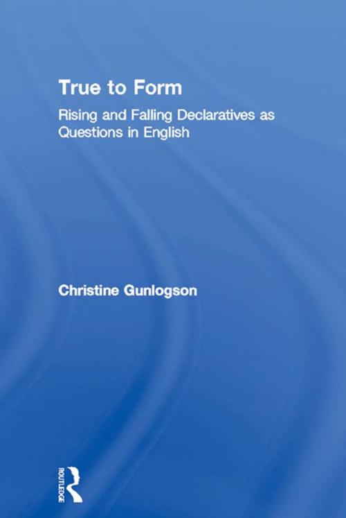 Cover of the book True to Form by Christine Gunlogson, Taylor and Francis