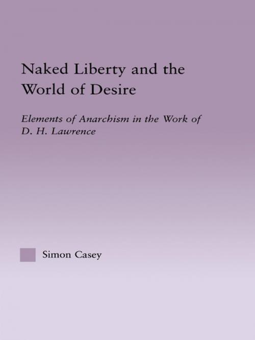 Cover of the book Naked Liberty and the World of Desire by Simon Casey, Taylor and Francis