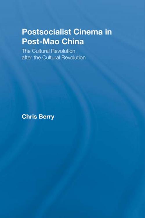 Cover of the book Postsocialist Cinema in Post-Mao China by Chris Berry, Taylor and Francis