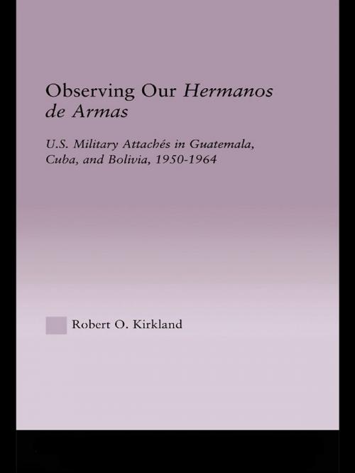 Cover of the book Observing our Hermanos de Armas by Robert O. Kirkland, Taylor and Francis