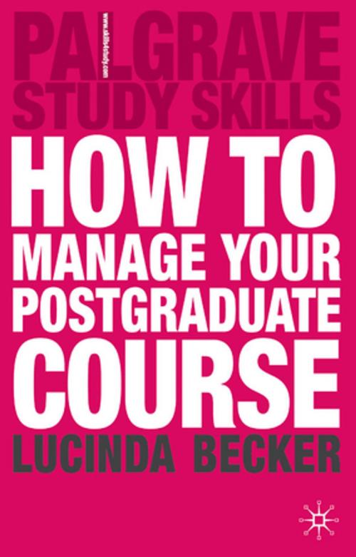 Cover of the book How to Manage your Postgraduate Course by Lucinda Becker, Palgrave Macmillan