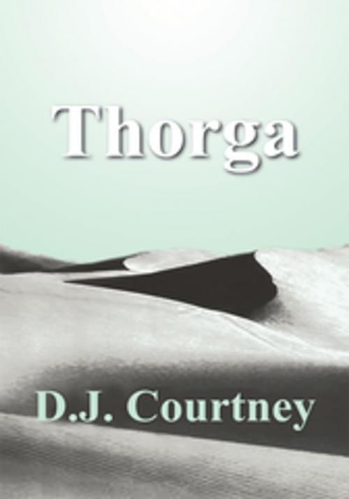 Cover of the book Thorga by D.J. Courtney, AuthorHouse