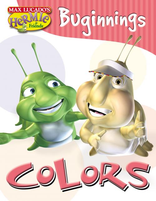 Cover of the book Colors by Max Lucado's Hermie & Friends, Max Lucado, Thomas Nelson